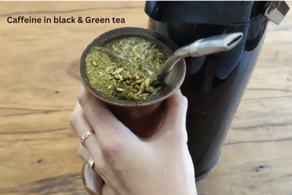 Do black and Green Tea have more caffeine?

